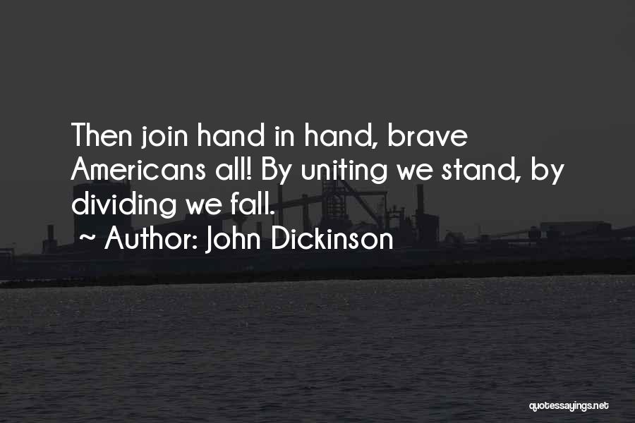 Uniting Quotes By John Dickinson