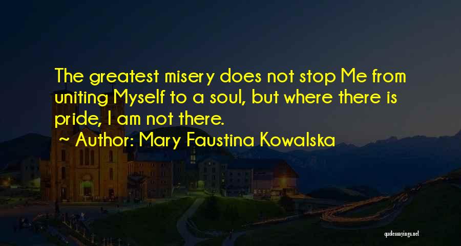 Uniting Quotes By Mary Faustina Kowalska