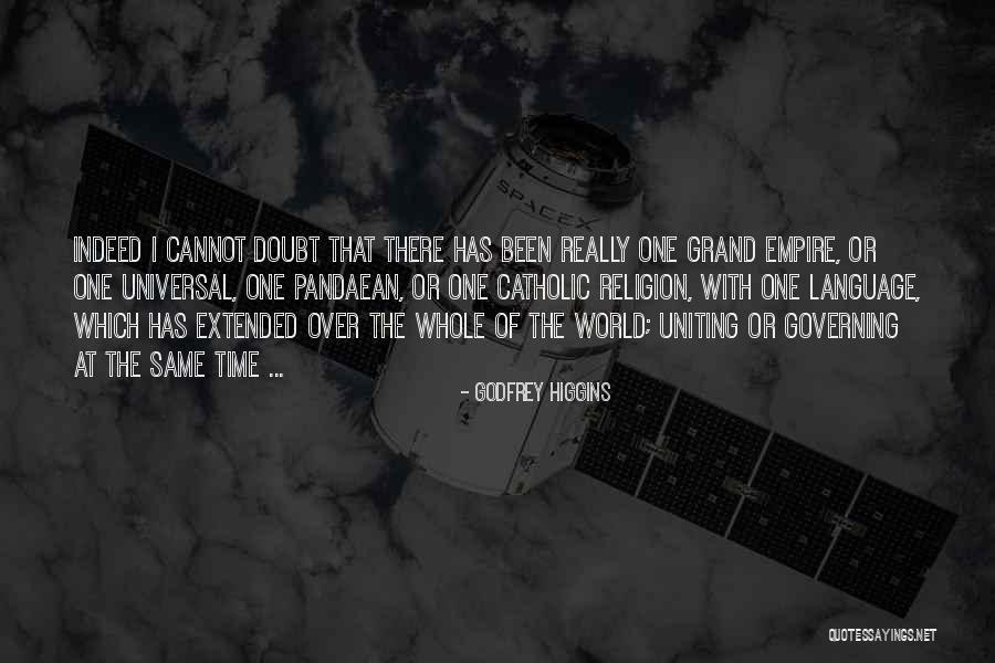 Uniting The World Quotes By Godfrey Higgins Uniting The World Quotes By Godfrey Higgins