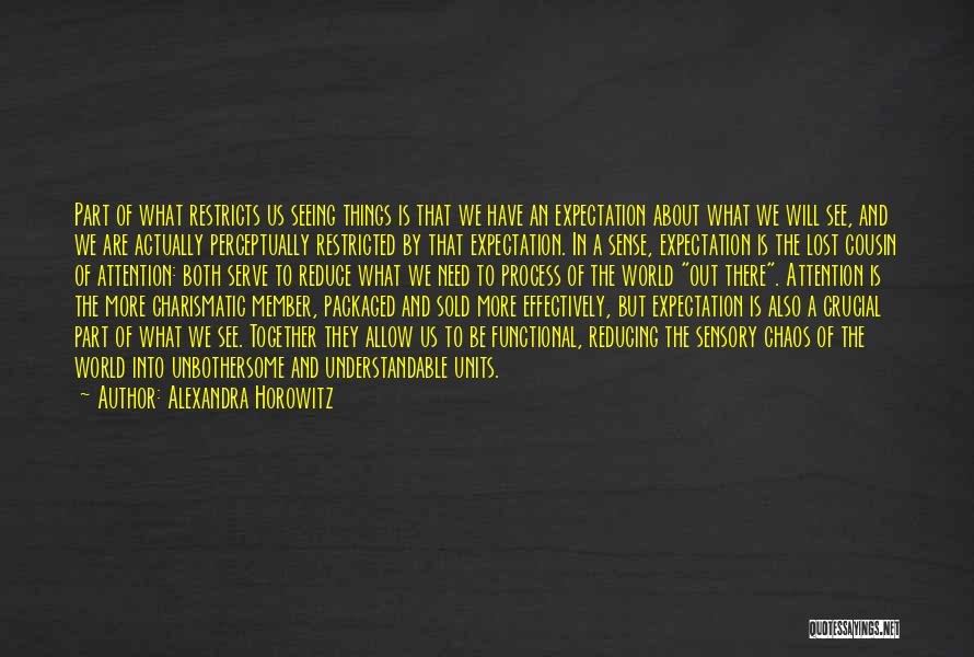 Units Quotes By Alexandra Horowitz