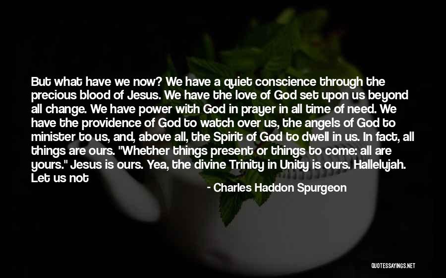 Unity And Change Quotes By Charles Haddon Spurgeon Unity And Change Quotes By Charles Haddon Spurgeon