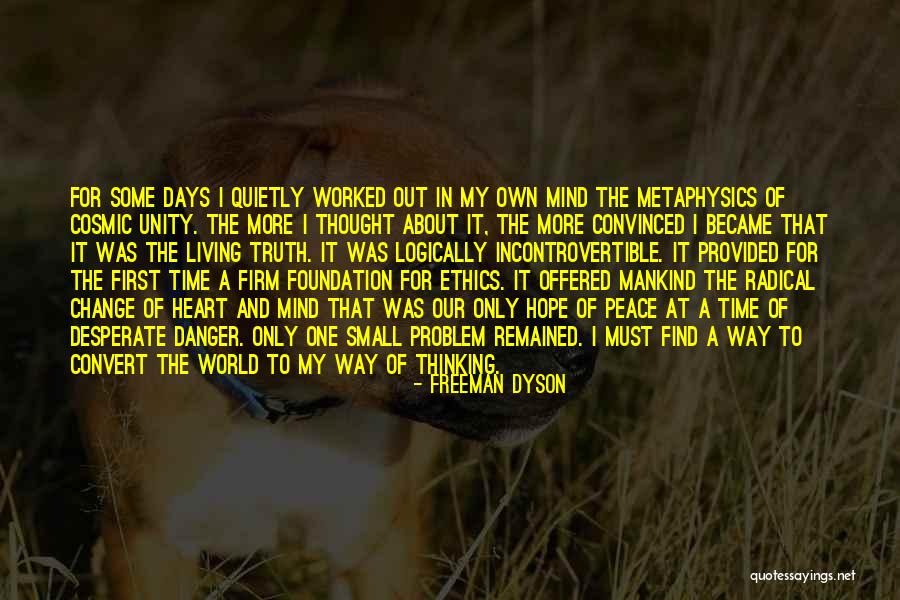 Unity And Change Quotes By Freeman Dyson Unity And Change Quotes By Freeman Dyson