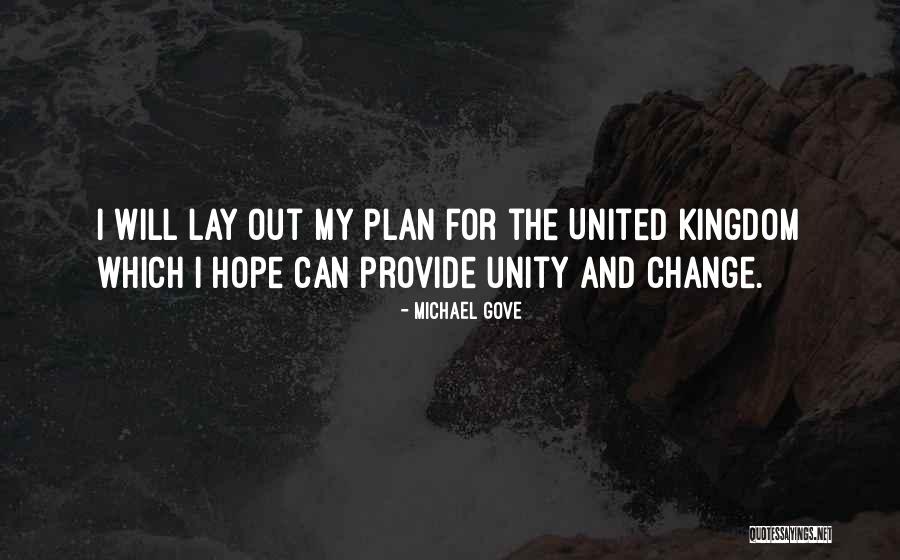 Unity And Change Quotes By Michael Gove Unity And Change Quotes By Michael Gove