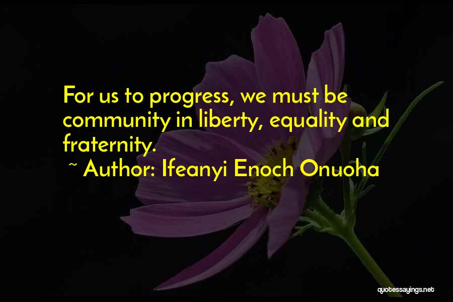 Unity And Equality Quotes By Ifeanyi Enoch Onuoha
