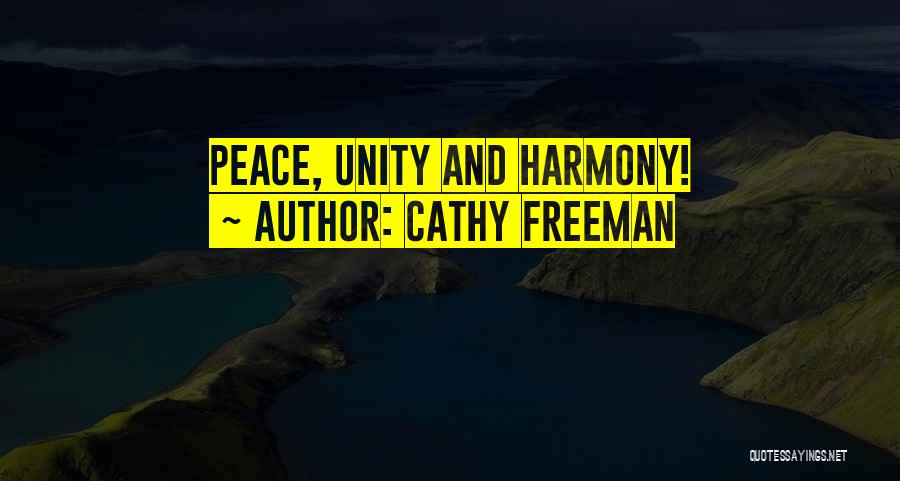 Unity And Harmony Quotes By Cathy Freeman