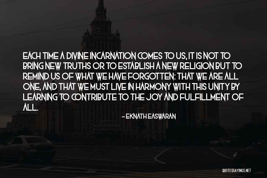 Unity And Harmony Quotes By Eknath Easwaran Unity And Harmony Quotes By Eknath Easwaran