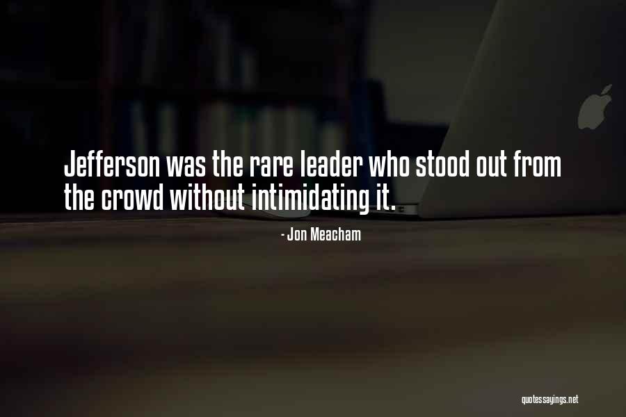 Unity And Leadership Quotes By Jon Meacham