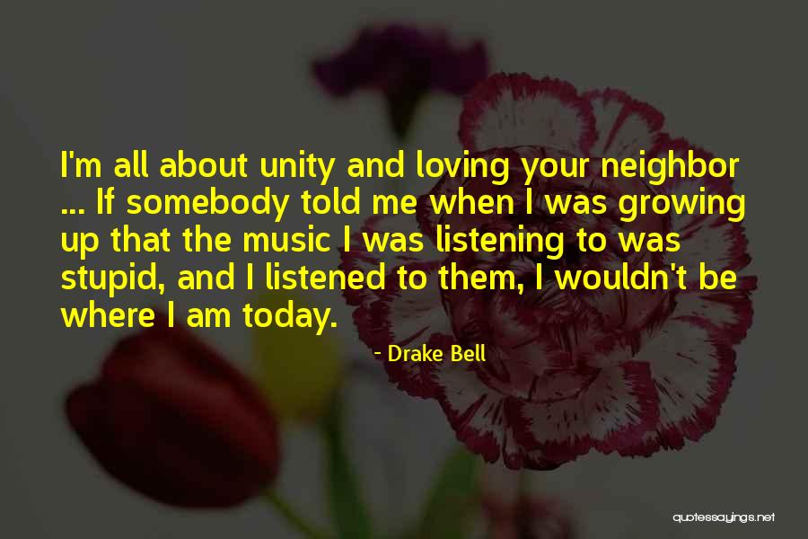 Unity And Music Quotes By Drake Bell