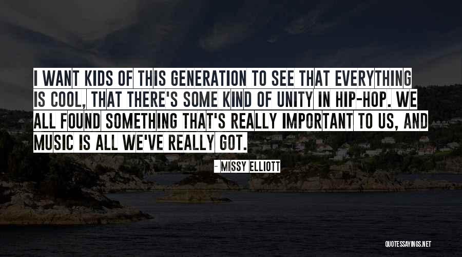 Unity And Music Quotes By Missy Elliott