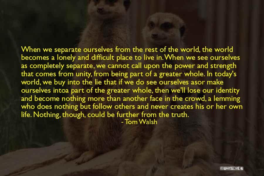 Unity And Power Quotes By Tom Walsh Unity And Power Quotes By Tom Walsh