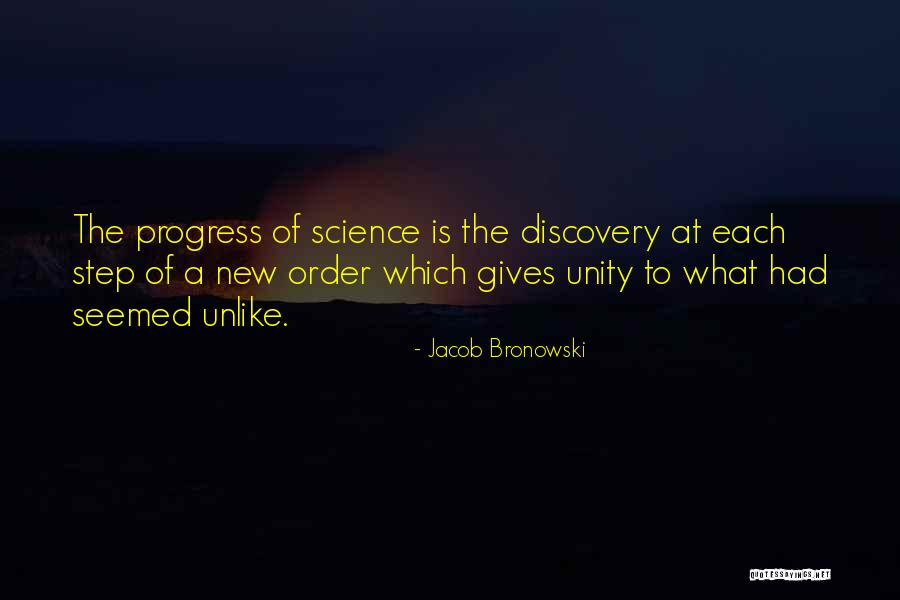 Unity And Progress Quotes By Jacob Bronowski