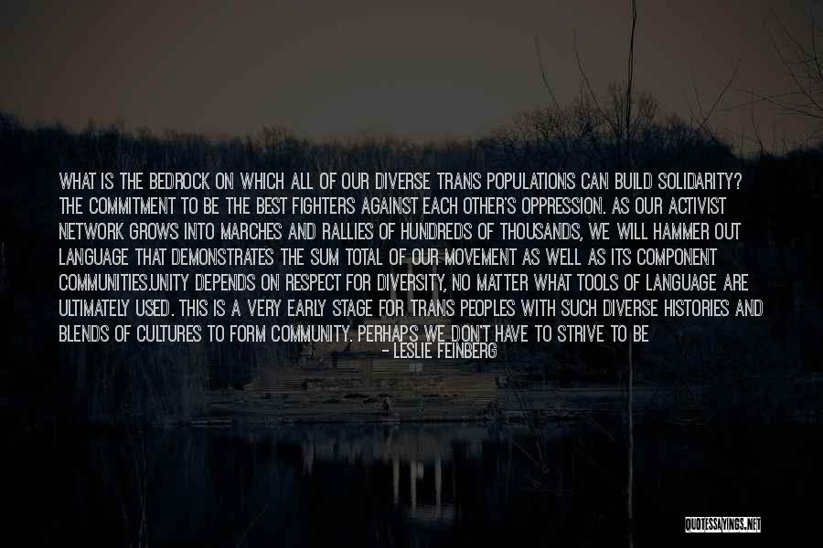 Unity And Solidarity Quotes By Leslie Feinberg Unity And Solidarity Quotes By Leslie Feinberg