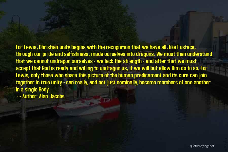 Unity And Strength Quotes By Alan Jacobs
