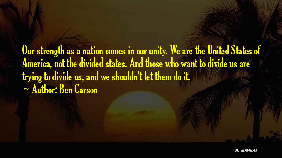 Unity And Strength Quotes By Ben Carson