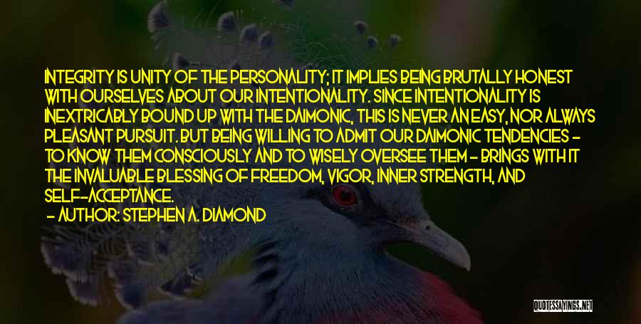 Unity And Strength Quotes By Stephen A. Diamond