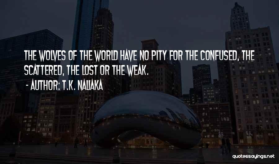 Unity And Strength Quotes By T.K. Naliaka