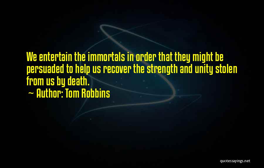 Unity And Strength Quotes By Tom Robbins