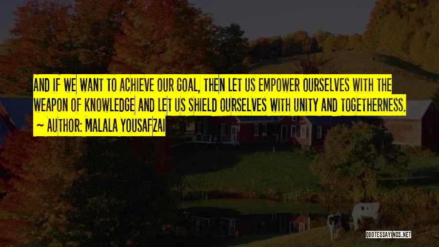 Unity And Togetherness Quotes By Malala Yousafzai