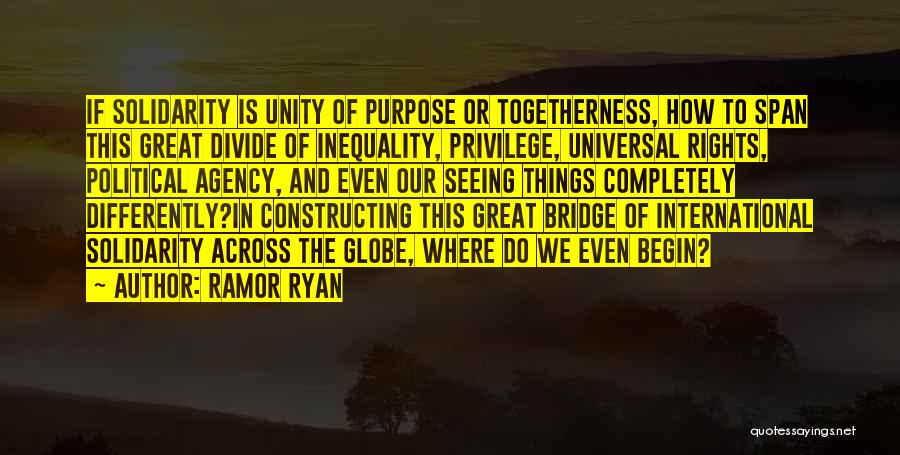 Unity And Togetherness Quotes By Ramor Ryan