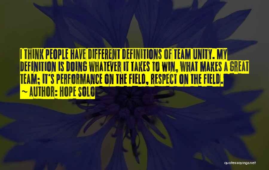 Unity As A Team Quotes By Hope Solo