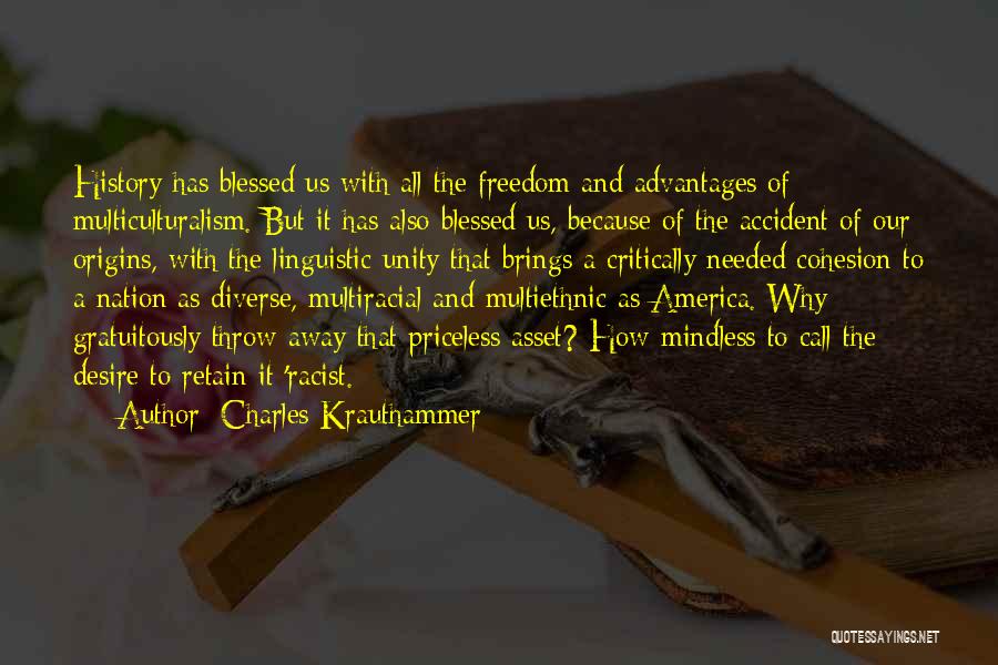 Unity In America Quotes By Charles Krauthammer