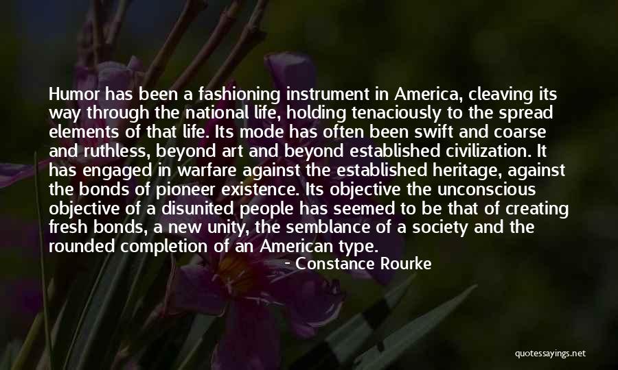 Unity In America Quotes By Constance Rourke