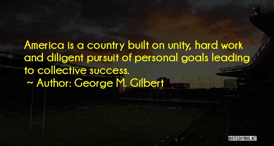 Unity In America Quotes By George M. Gilbert Unity In America Quotes By George M. Gilbert