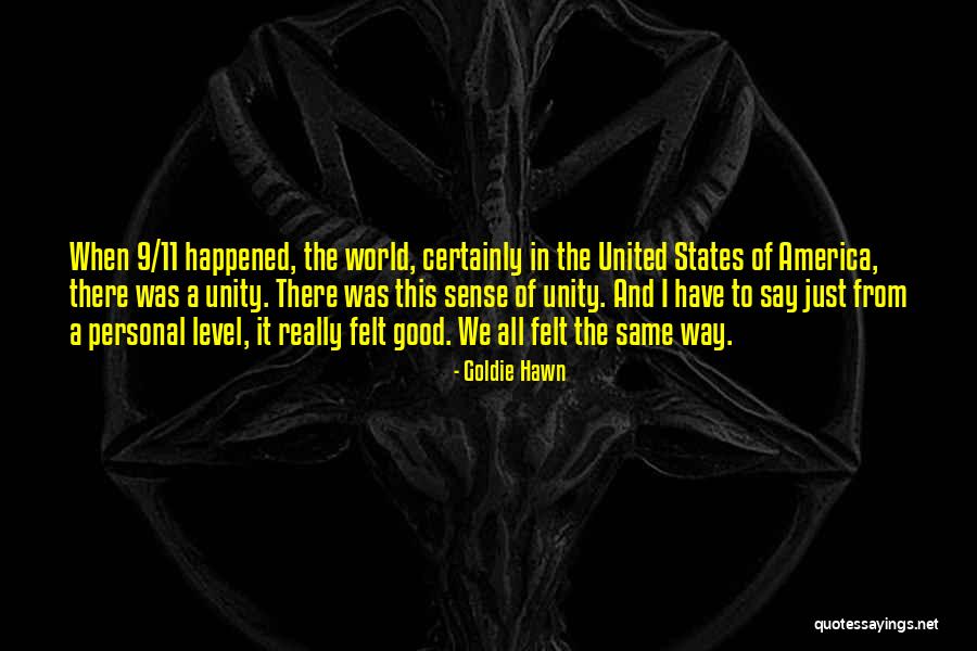 Unity In America Quotes By Goldie Hawn Unity In America Quotes By Goldie Hawn
