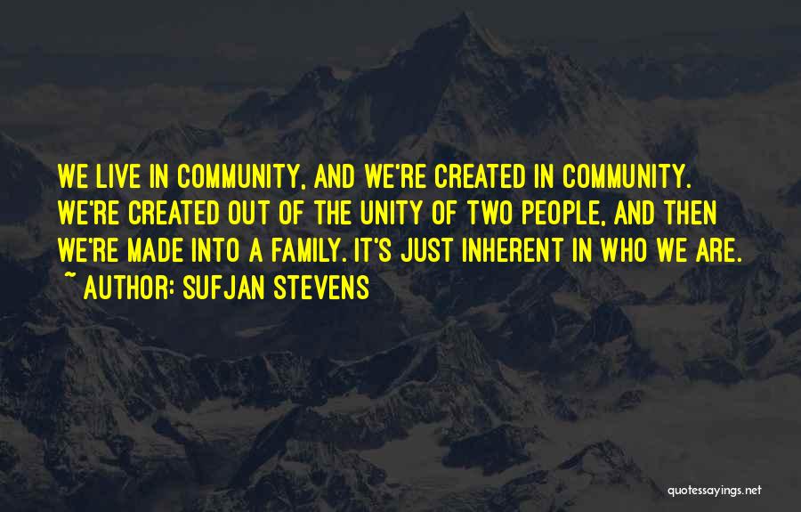 Unity In Community Quotes By Sufjan Stevens