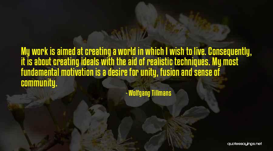 Unity In Community Quotes By Wolfgang Tillmans Unity In Community Quotes By Wolfgang Tillmans