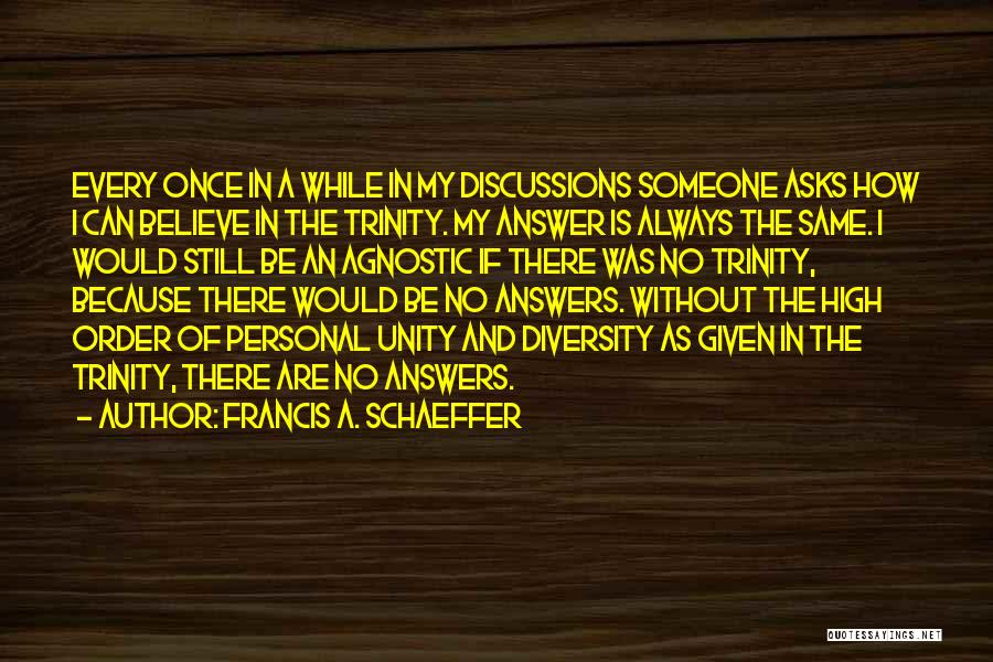 Unity In Diversity Quotes By Francis A. Schaeffer