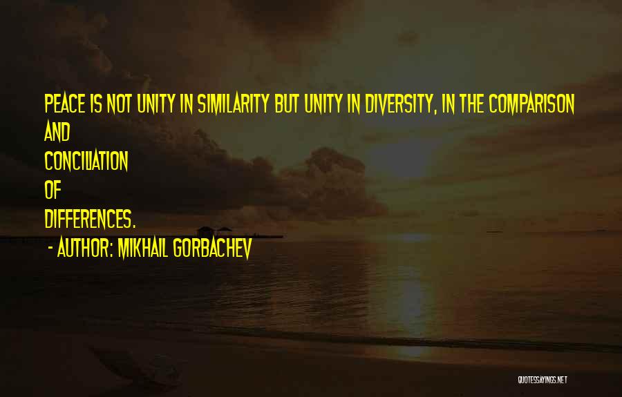 Unity In Diversity Quotes By Mikhail Gorbachev