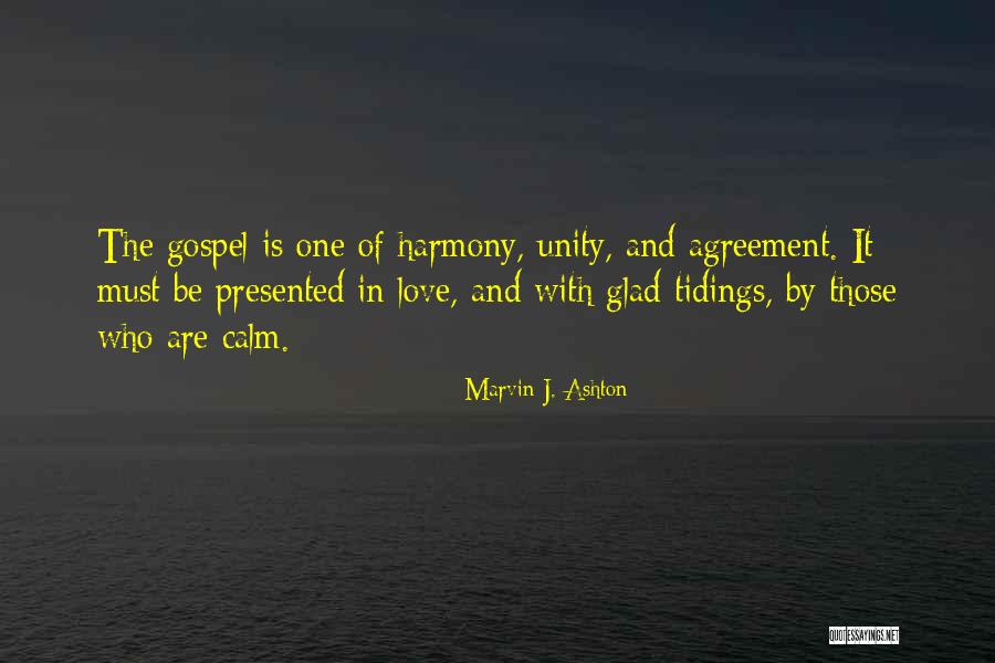 Unity In Love Quotes By Marvin J. Ashton Unity In Love Quotes By Marvin J. Ashton