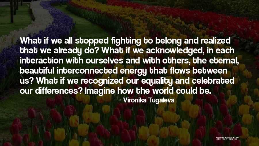 Unity In The World Quotes By Vironika Tugaleva Unity In The World Quotes By Vironika Tugaleva