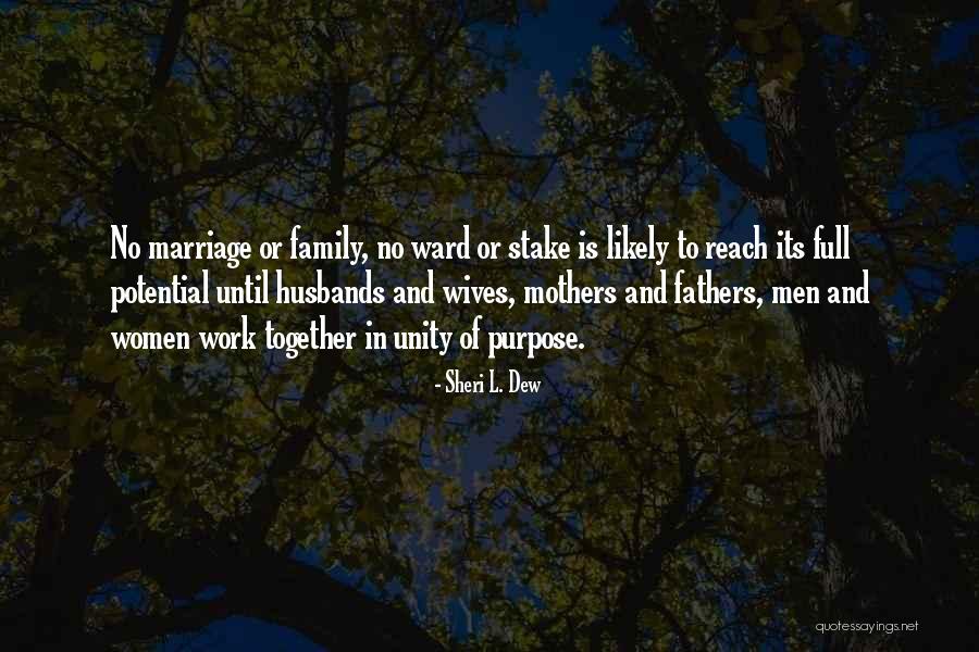 Unity In Work Quotes By Sheri L. Dew