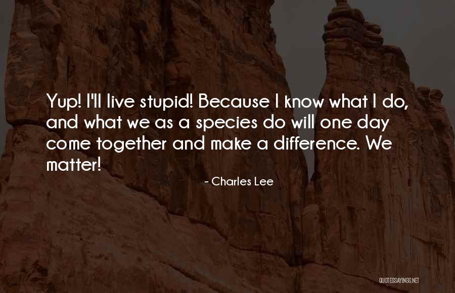 Unity Is Strength Quotes By Charles Lee