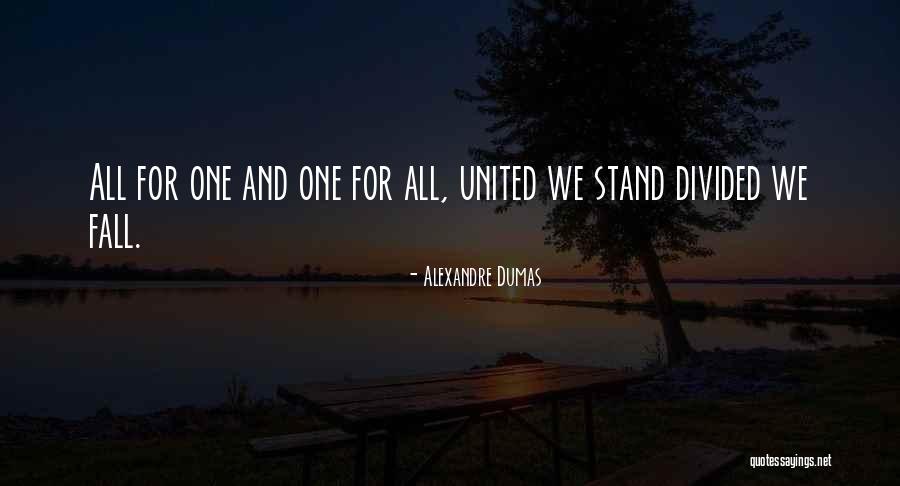 Unity Not Division Quotes By Alexandre Dumas Unity Not Division Quotes By Alexandre Dumas