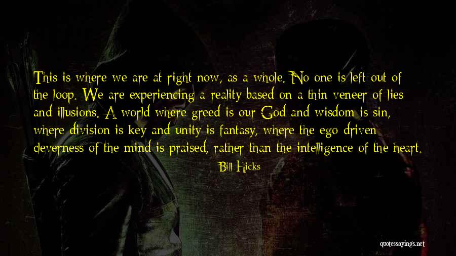 Unity Not Division Quotes By Bill Hicks Unity Not Division Quotes By Bill Hicks
