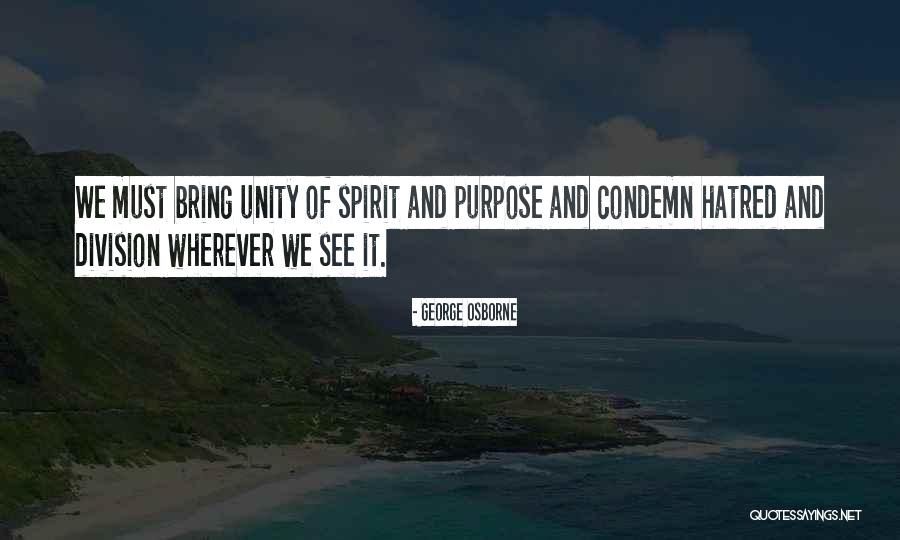 Unity Not Division Quotes By George Osborne Unity Not Division Quotes By George Osborne