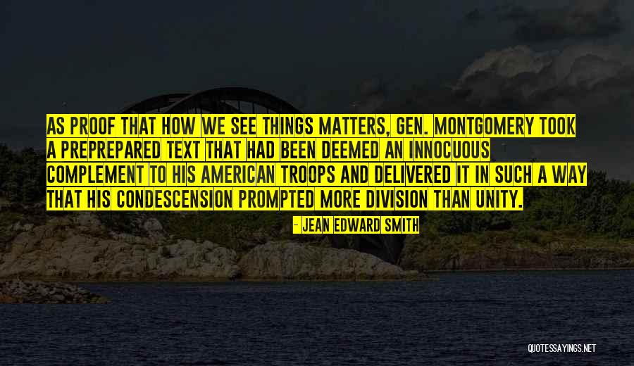 Unity Not Division Quotes By Jean Edward Smith Unity Not Division Quotes By Jean Edward Smith