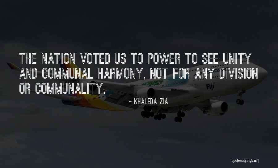 Unity Not Division Quotes By Khaleda Zia Unity Not Division Quotes By Khaleda Zia