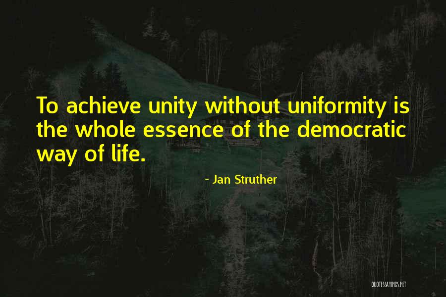 Unity Not Uniformity Quotes By Jan Struther Unity Not Uniformity Quotes By Jan Struther
