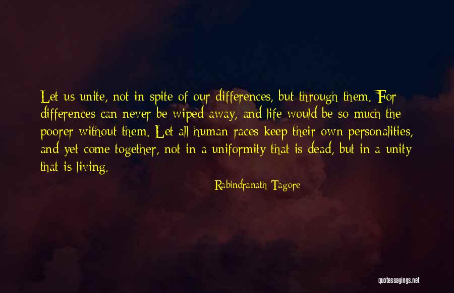 Unity Not Uniformity Quotes By Rabindranath Tagore Unity Not Uniformity Quotes By Rabindranath Tagore