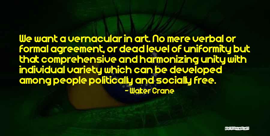 Unity Not Uniformity Quotes By Walter Crane Unity Not Uniformity Quotes By Walter Crane
