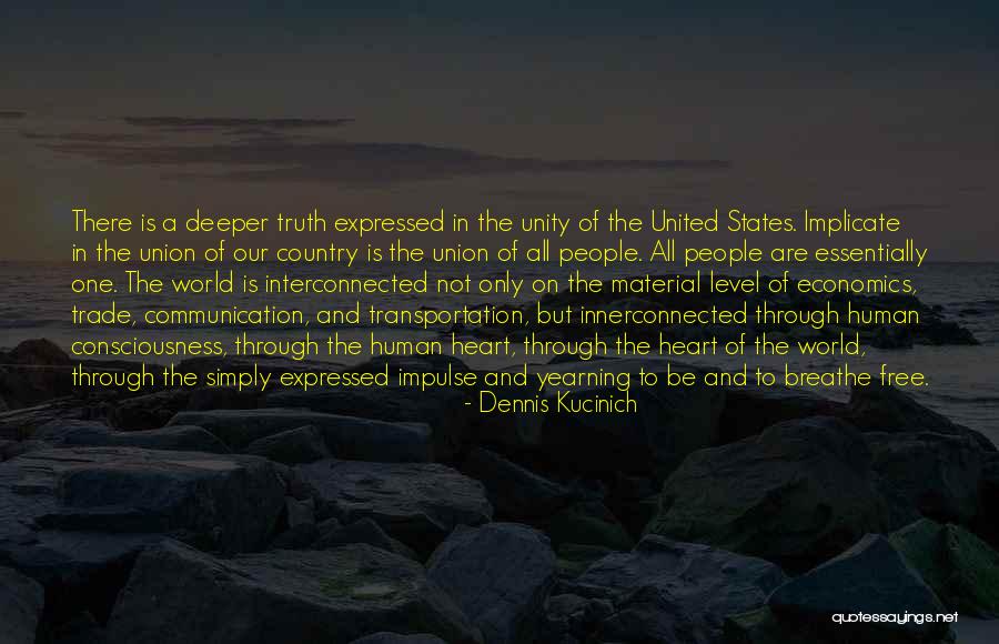 Unity Of All People Quotes By Dennis Kucinich