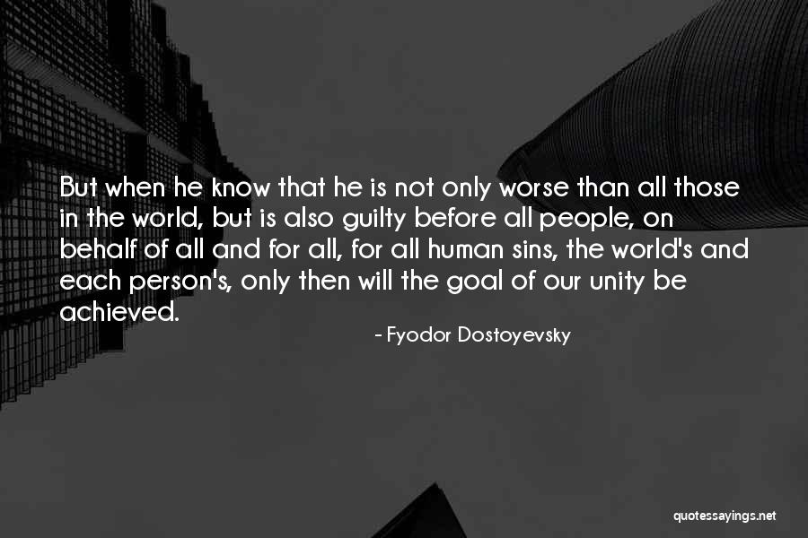Unity Of All People Quotes By Fyodor Dostoyevsky