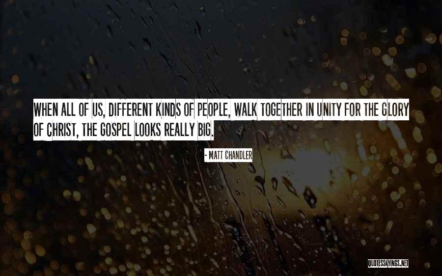 Unity Of All People Quotes By Matt Chandler