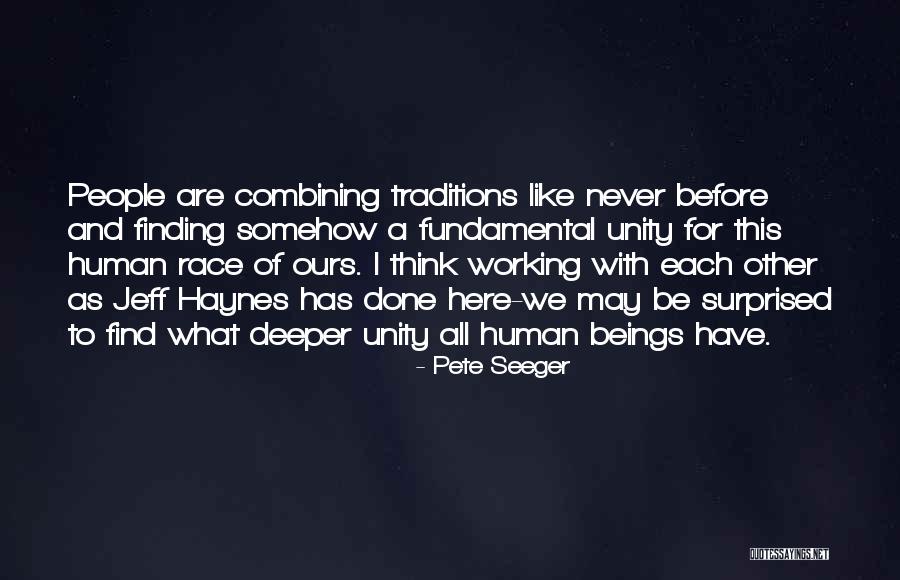 Unity Of All People Quotes By Pete Seeger