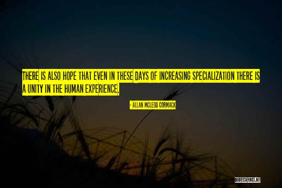 Unity Of Experience Quotes By Allan McLeod Cormack Unity Of Experience Quotes By Allan McLeod Cormack