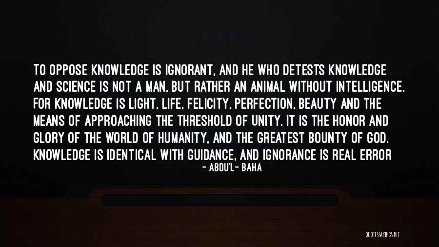 Unity Of Humanity Quotes By Abdu'l- Baha Unity Of Humanity Quotes By Abdu'l- Baha
